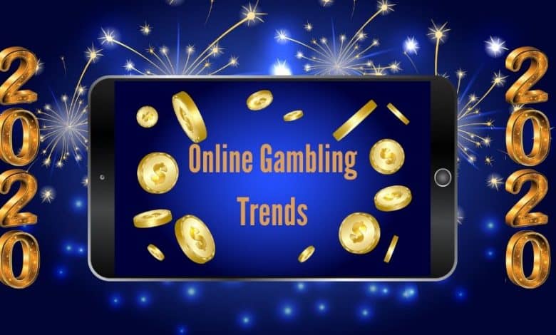 Online Gambling Trends in 2020