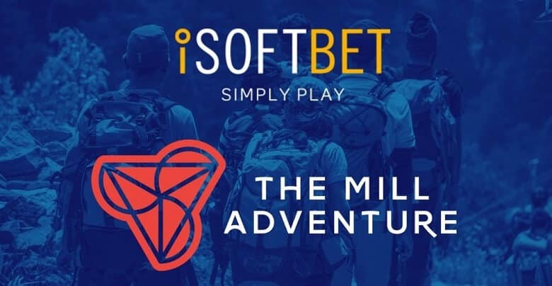 iSoftBet and The Mill Adventure to Expand iGaming Industry