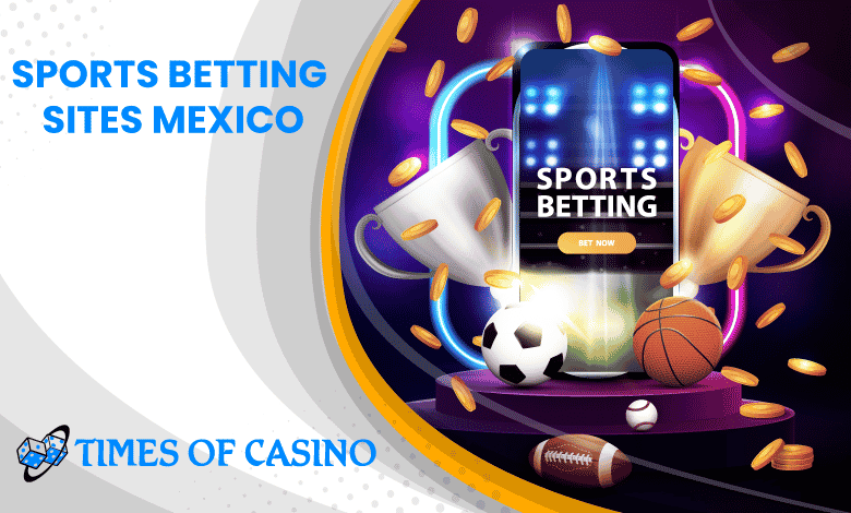 Best Sports Betting Sites in Mexico