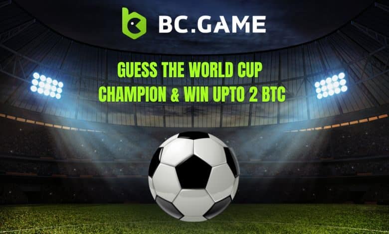 BC.GAME Offers 2 BTC to Predict the World Cup Champion Correctly