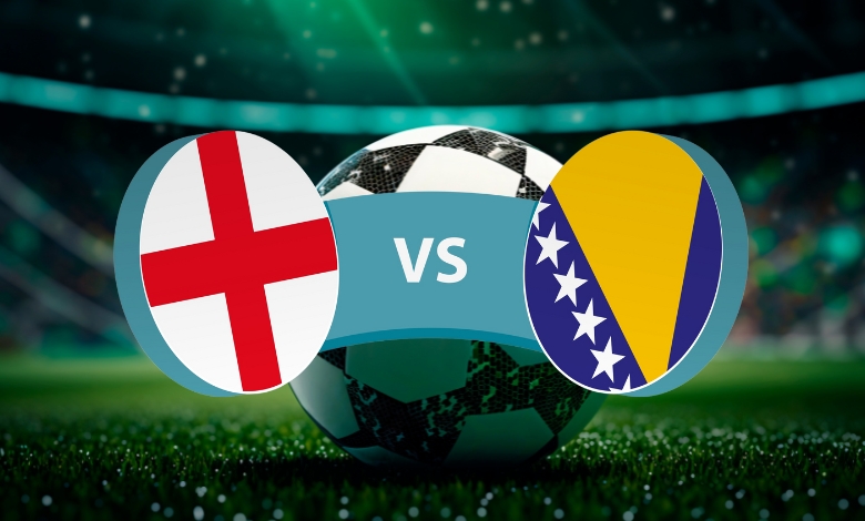 Football preview: England vs. Bosnia and Herzegovina friendly