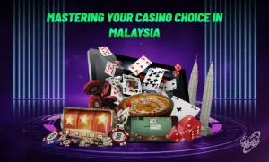 How to choose online malaysian casino