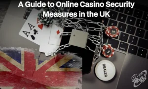 Online Casino Security Measures in the UK