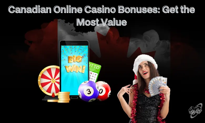 Canadian Online Casino Bonuses