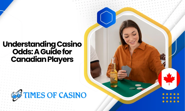 Casino odds for Canadian players