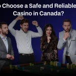 Safe and Reliable Online Casino in Canada