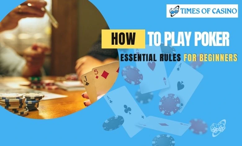 How to Play Poker