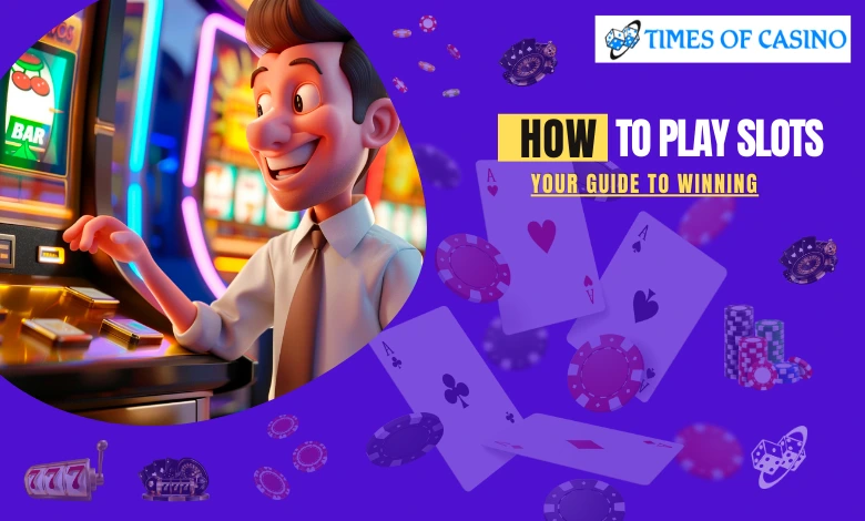 How to Play Slots for Beginners FEATURED IMAGE