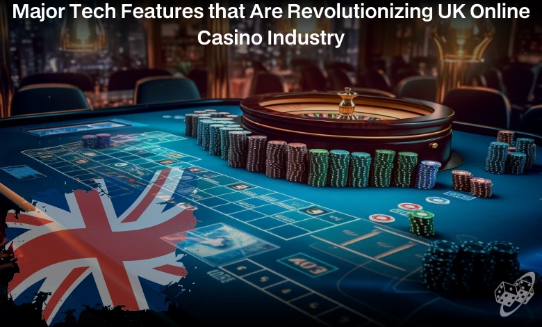 tech features in UK casinos