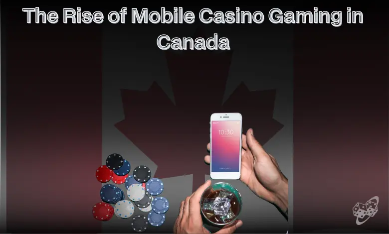 Mobile casino gaming in Canada