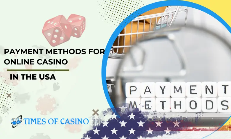 Online Casino Payment Methods in USA