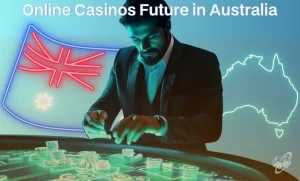 online casinos future in Australia