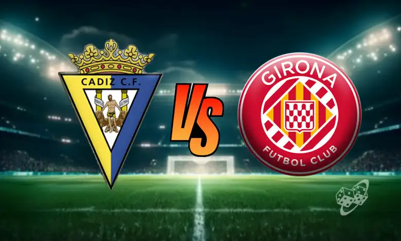 Girona vs Cádiz Prediction, Odds & Picks