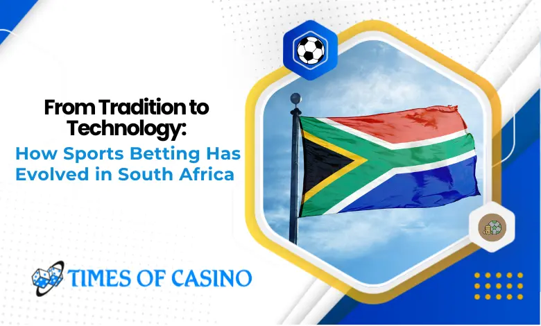 How Sports Betting Has Evolved in South Africa