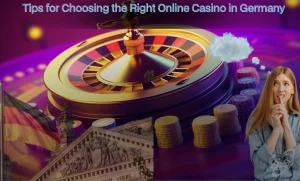 How to Choose an Online Casino in Germany