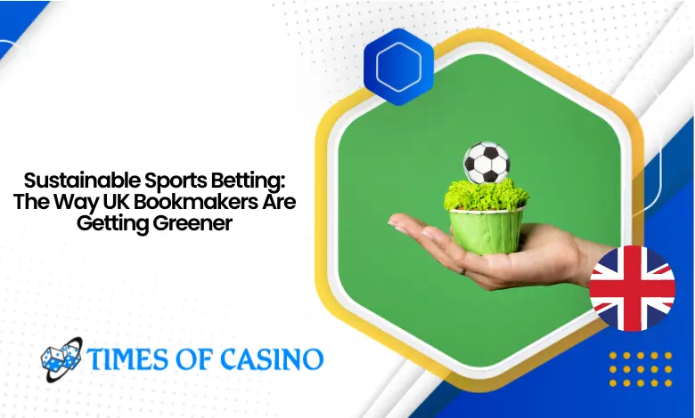 Greener UK Bookmakers Initiatives