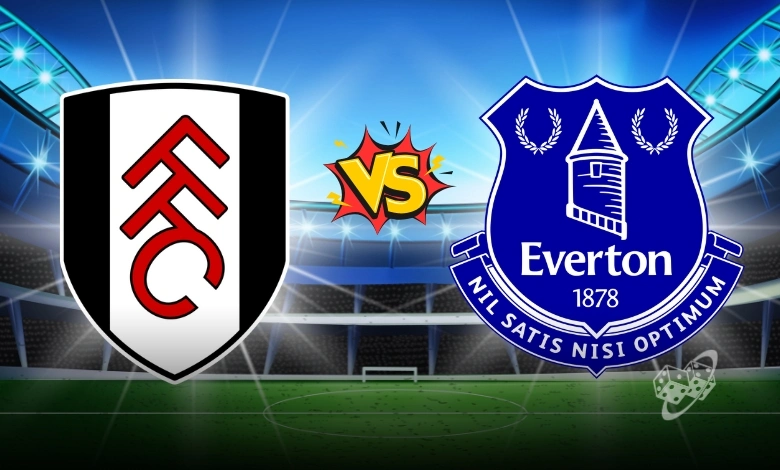 Fulham vs Everton Showdown